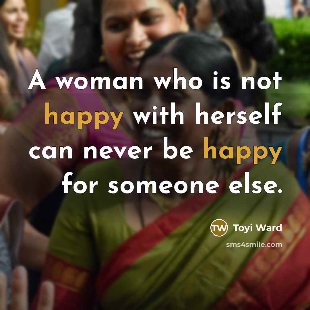 “A woman who is not happy with herself can never…” quote by Toyi Ward