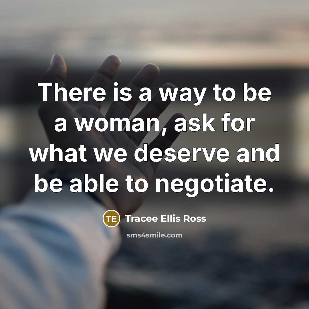 “There is a way to be a woman, ask for…” quote by Tracee Ellis Ross