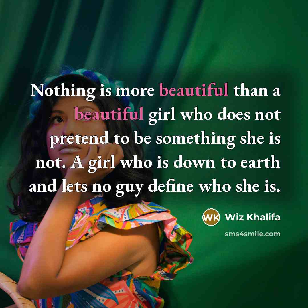 “Nothing is more beautiful than a beautiful girl who does…” quote by Wiz Khalifa