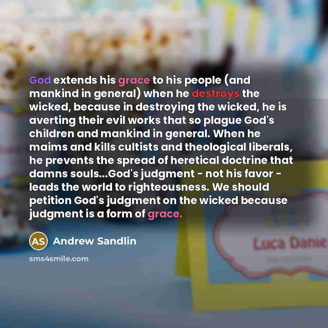 “God extends his grace to his people (and mankind in…” quote by Andrew Sandlin