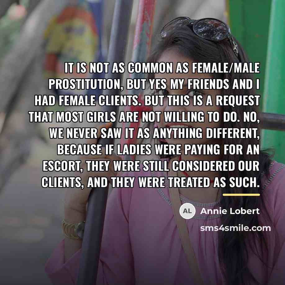 “It is not as common as female/male prostitution, but yes…” quote by Annie Lobert
