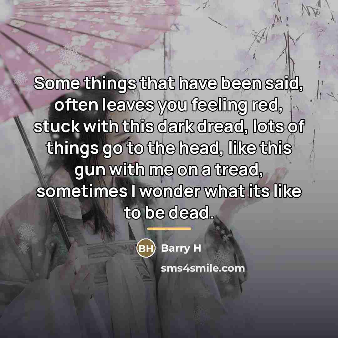 “Some things that have been said, often leaves you feeling…” quote by Anonymous