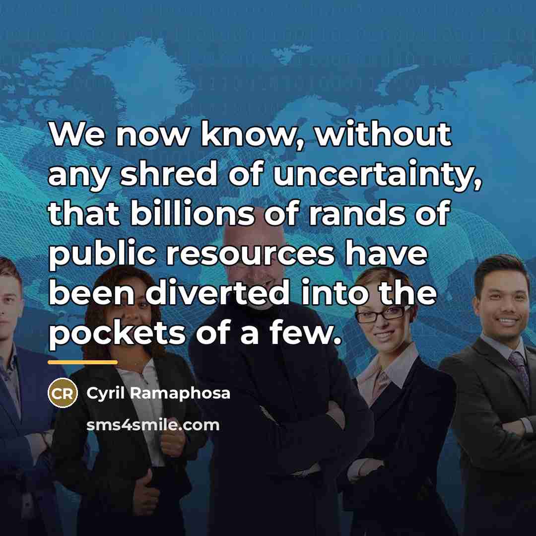 “We now know, without any shred of uncertainty, that billions…” quote by Cyril Ramaphosa