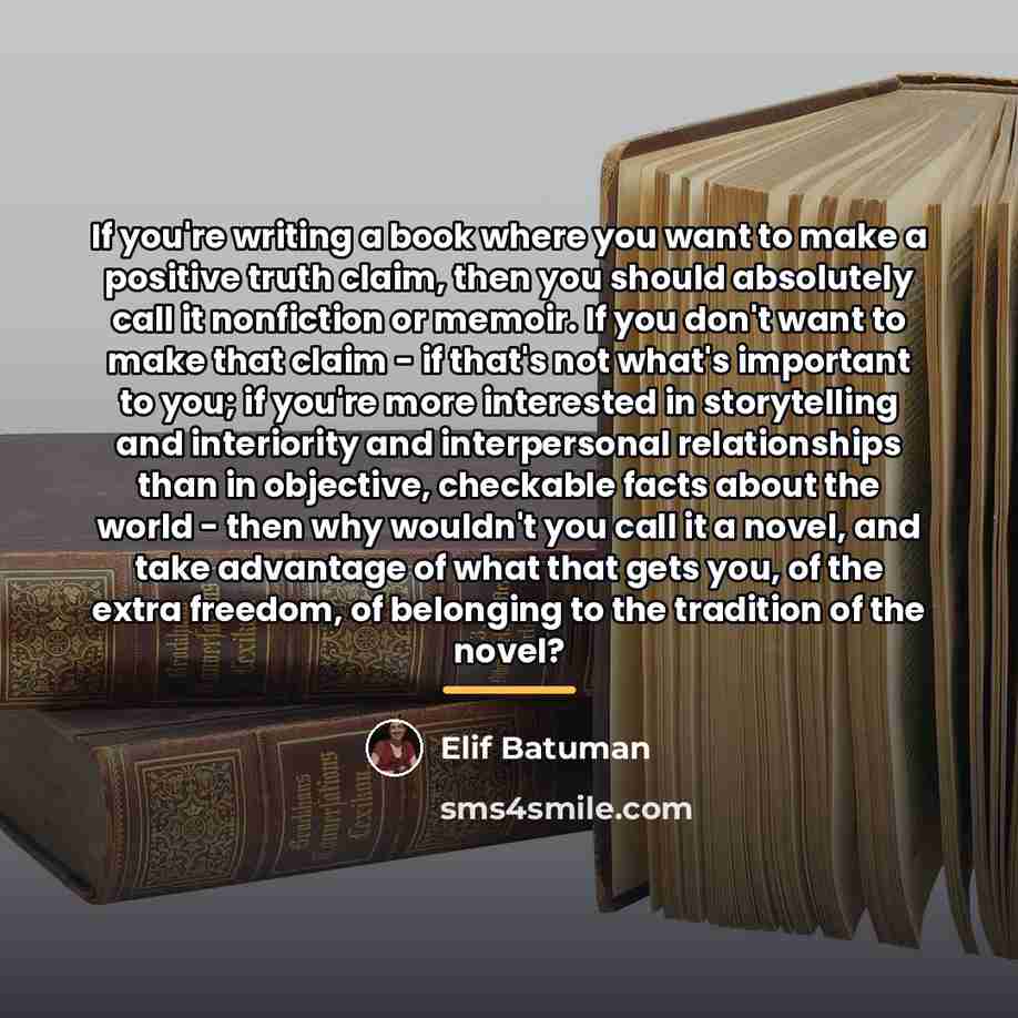 “If you're writing a book where you want to make…” quote by Elif Batuman