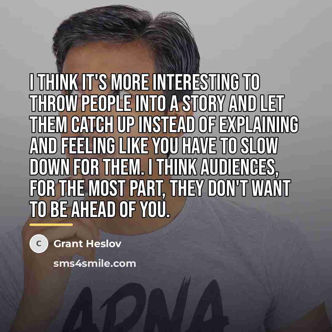 “I think it's more interesting to throw people into a…” quote by Grant Heslov