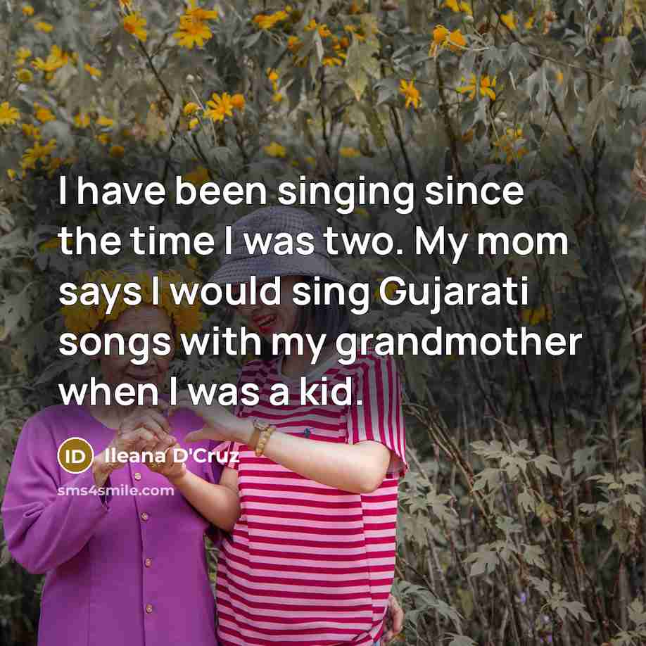 “I have been singing since the time I was two.…” quote by Ileana D'Cruz