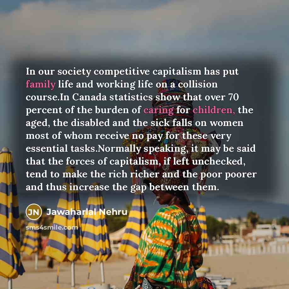 “In our society competitive capitalism has put family life and…” quote by Jawaharlal Nehru