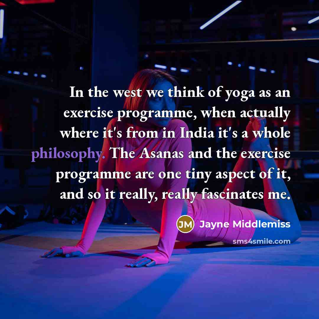 “In the west we think of yoga as an exercise…” quote by Jayne Middlemiss