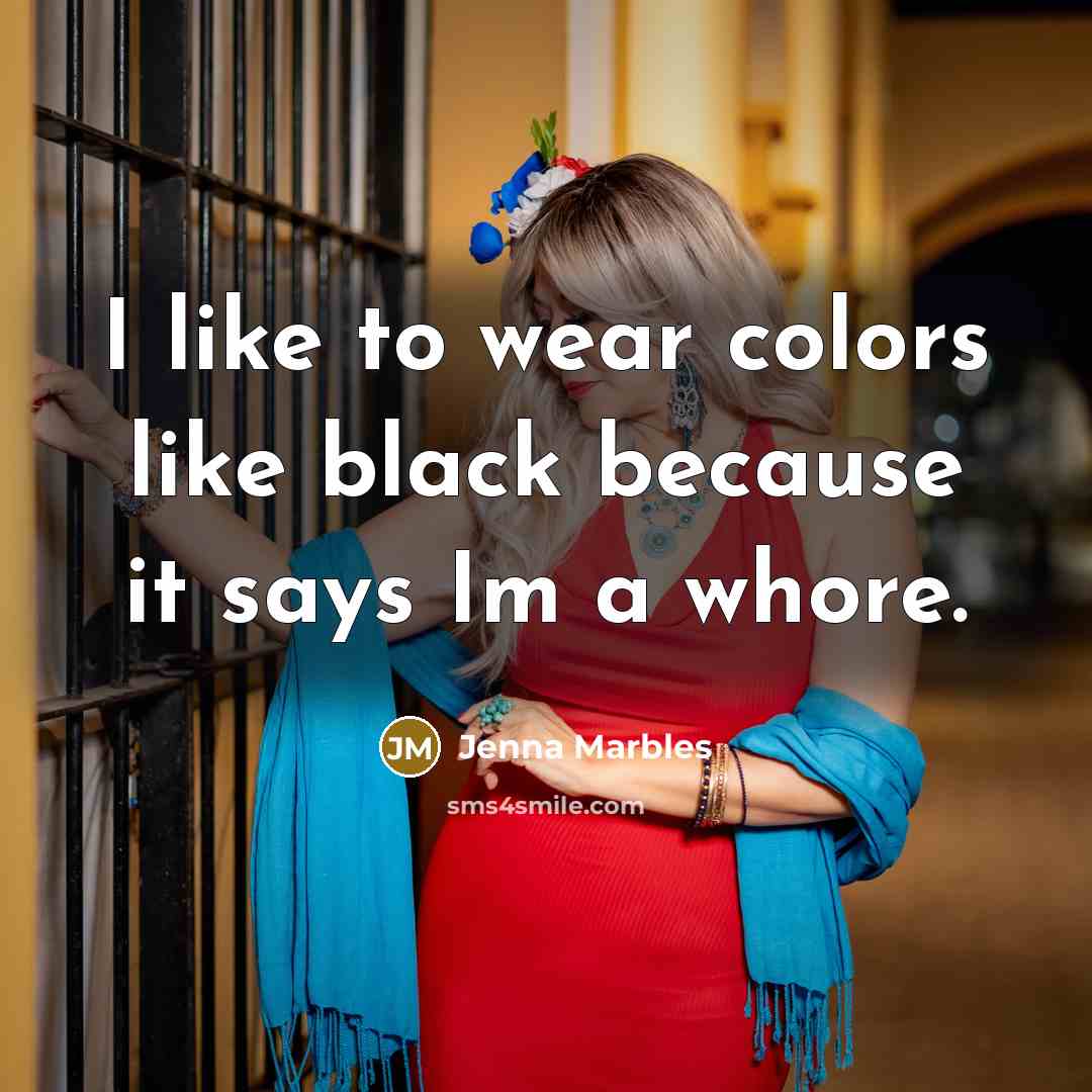 “I like to wear colors like black because it says…” quote by Jenna Marbles