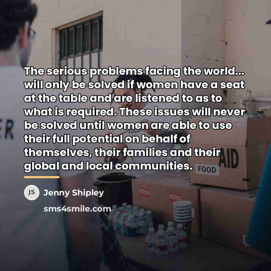 “The serious problems facing the world... will only be solved…” quote by Jenny Shipley