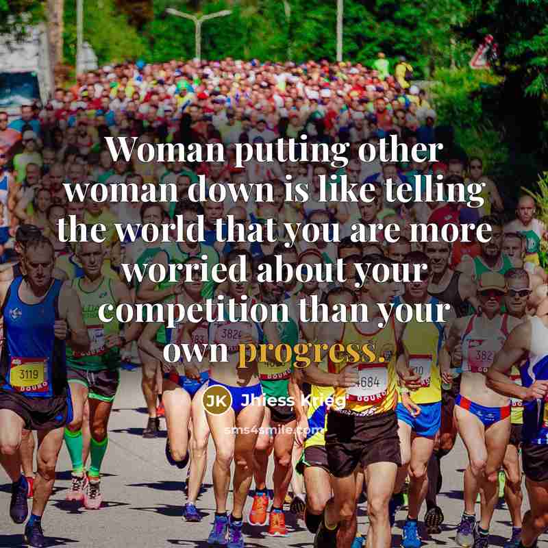 “Woman putting other woman down is like telling the world…” quote by Jhiess Krieg