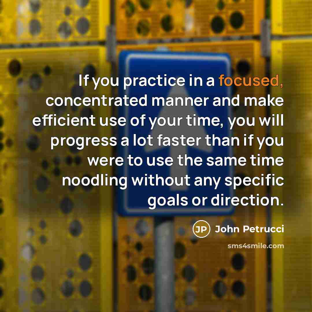 “If you practice in a focused, concentrated manner and make…” quote by John Petrucci