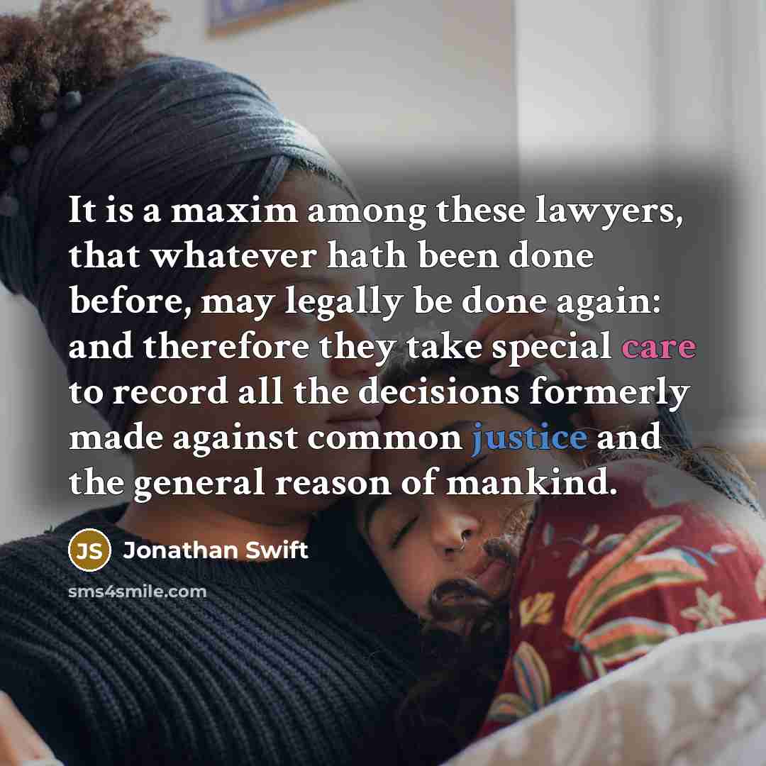“It is a maxim among these lawyers, that whatever hath…” quote by Jonathan Swift