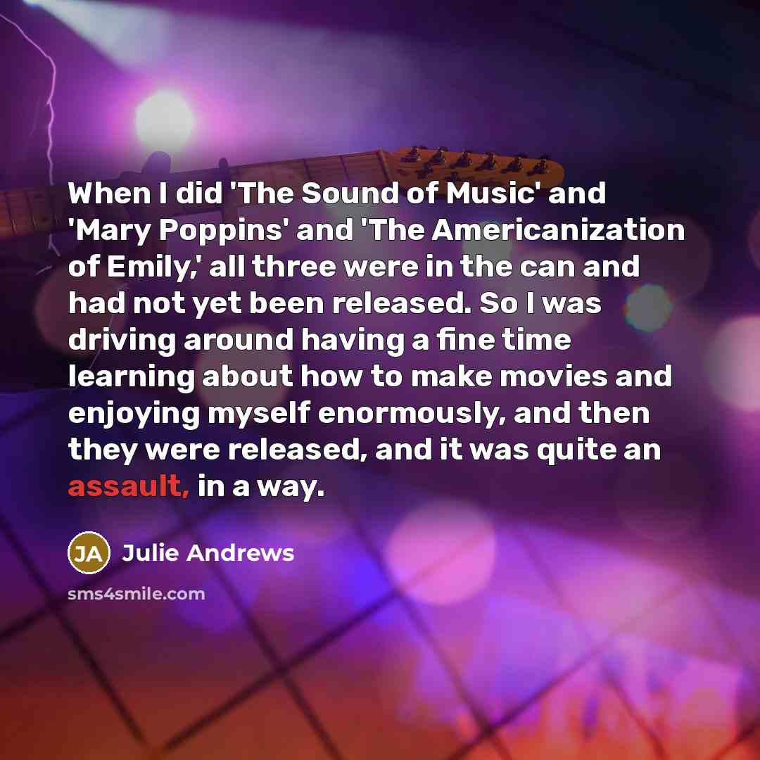 “When I did 'The Sound of Music' and 'Mary Poppins'…” quote by Julie Andrews