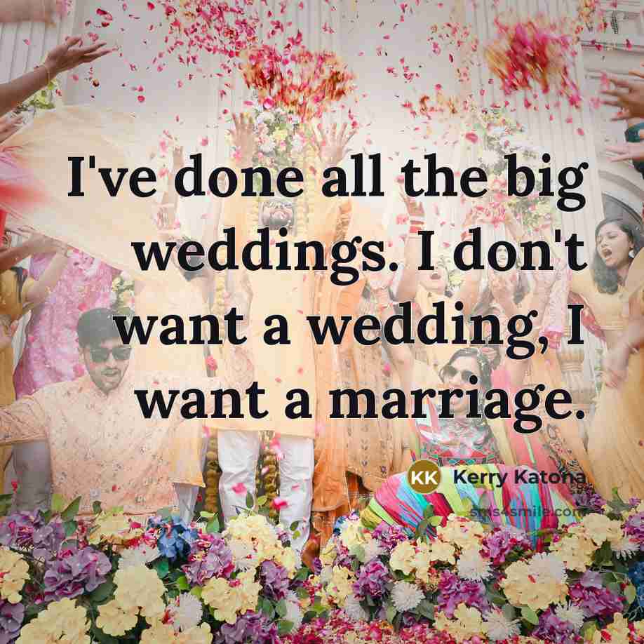 “I've done all the big weddings. I don't want a…” quote by Kerry Katona