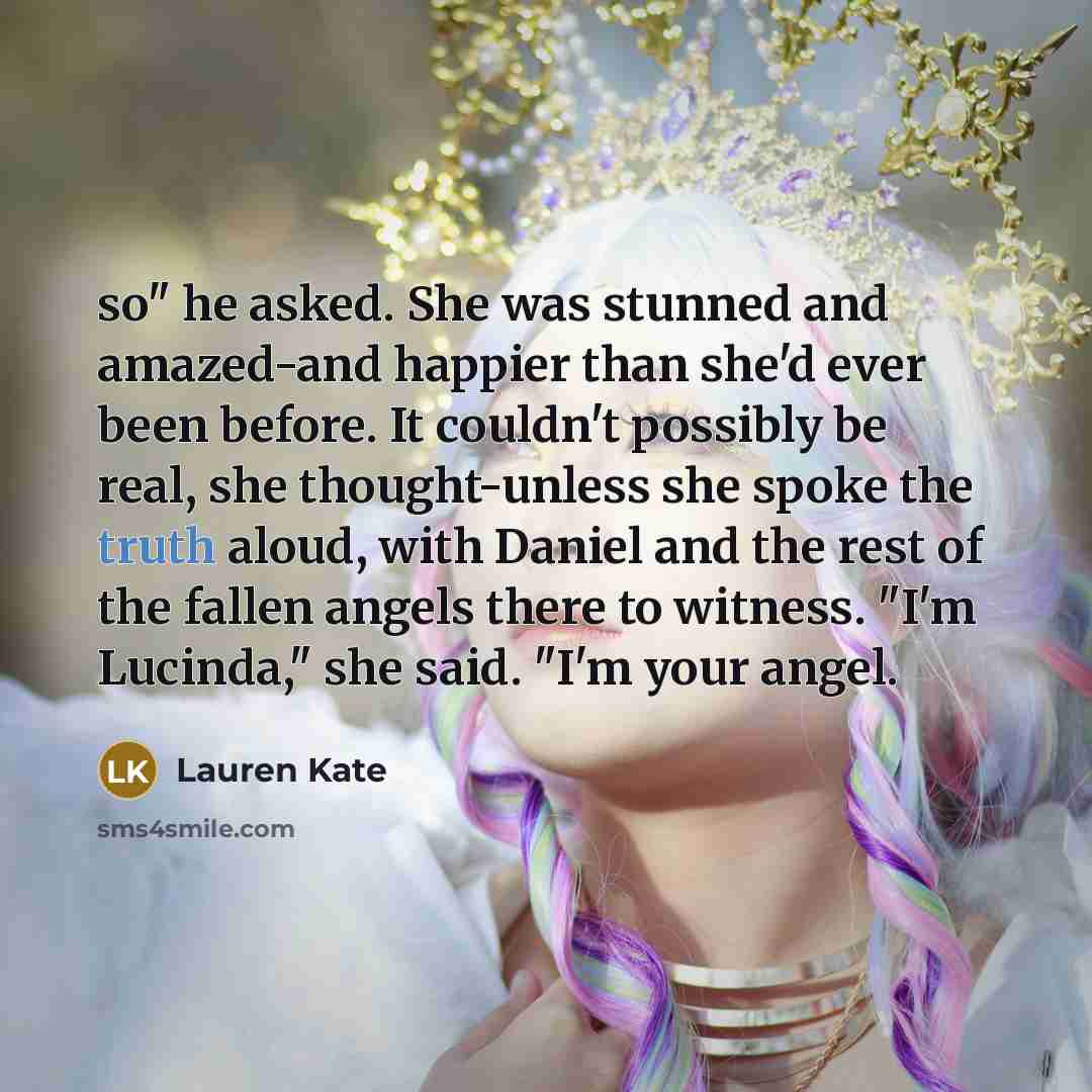 “so" he asked. She was stunned and amazed-and happier than…” quote by Lauren Kate