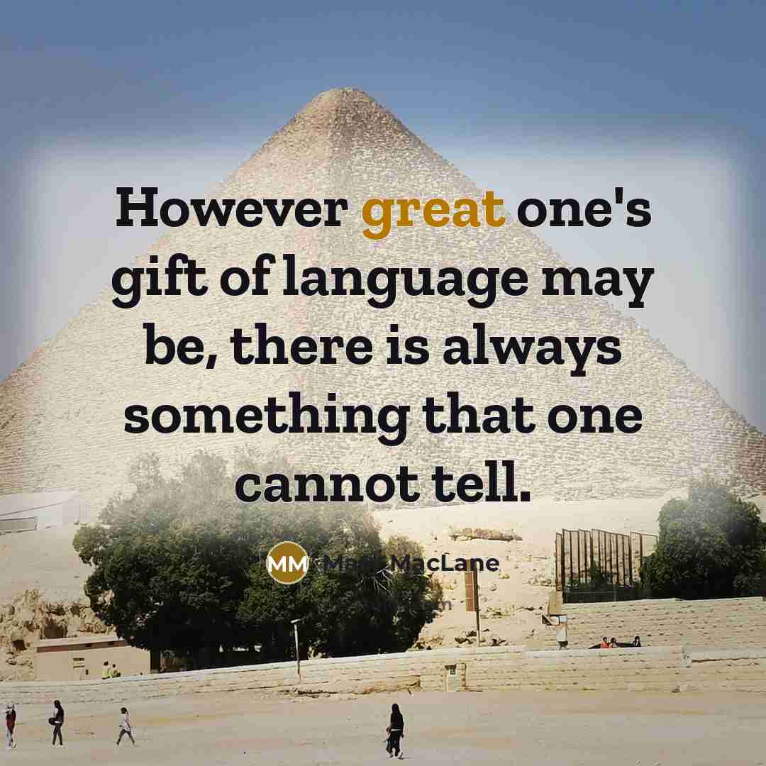 “However great one's gift of language may be, there is…” quote by Mary MacLane