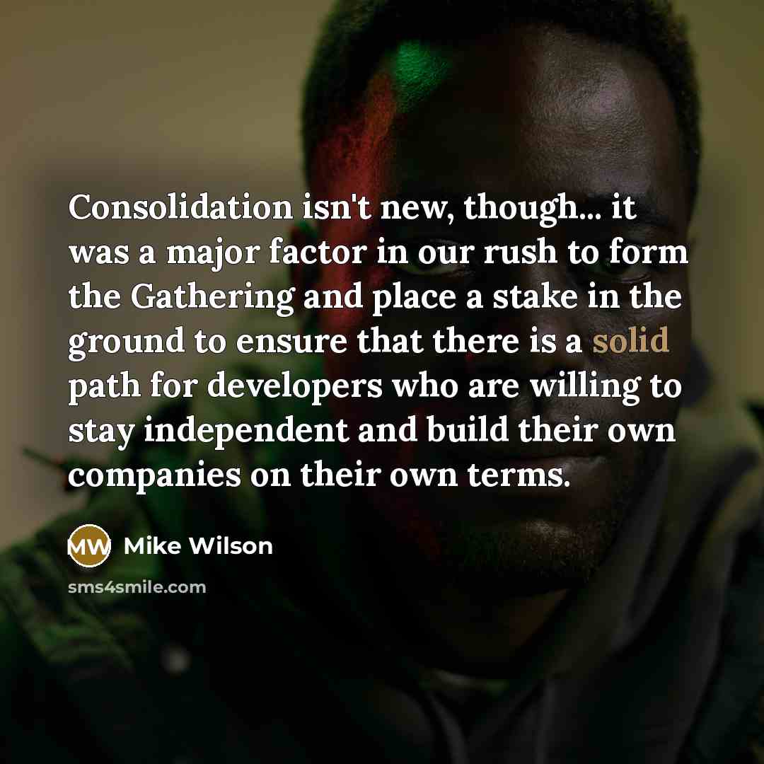 “Consolidation isn't new, though... it was a major factor in…” quote by Mike Wilson