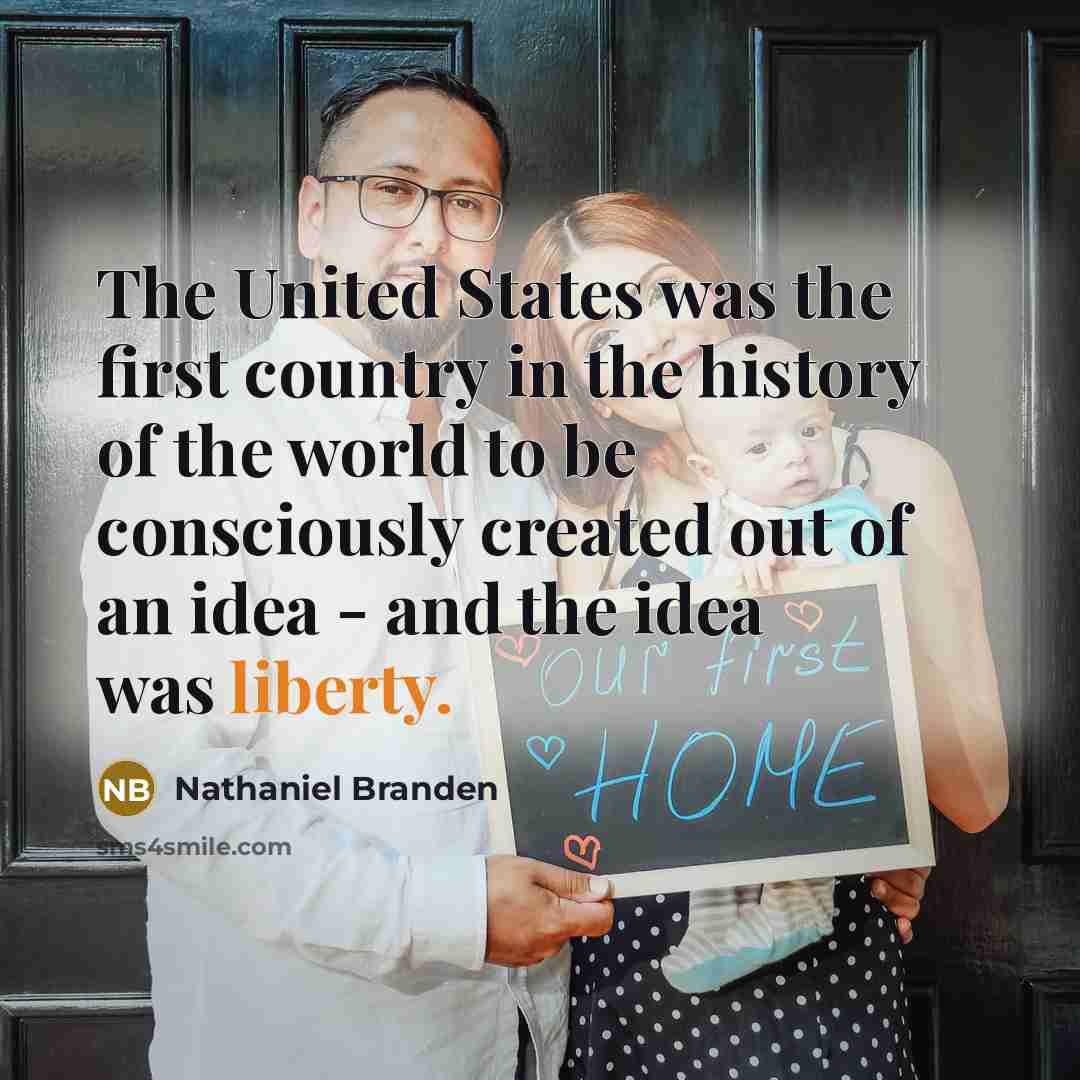 “The United States was the first country in the history…” quote by Nathaniel Branden