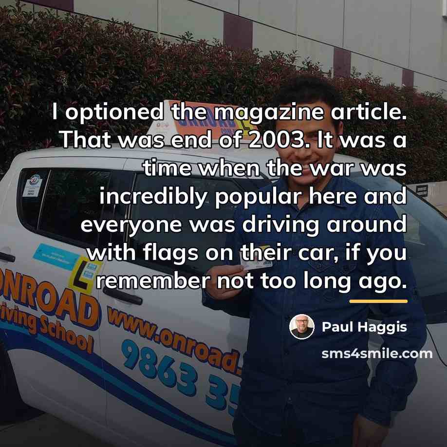 “I optioned the magazine article. That was end of 2003.…” quote by Paul Haggis