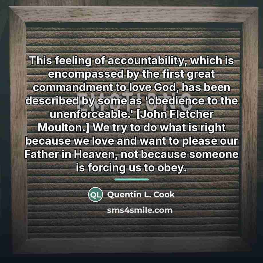 “This feeling of accountability, which is encompassed by the first…” quote by Quentin L. Cook