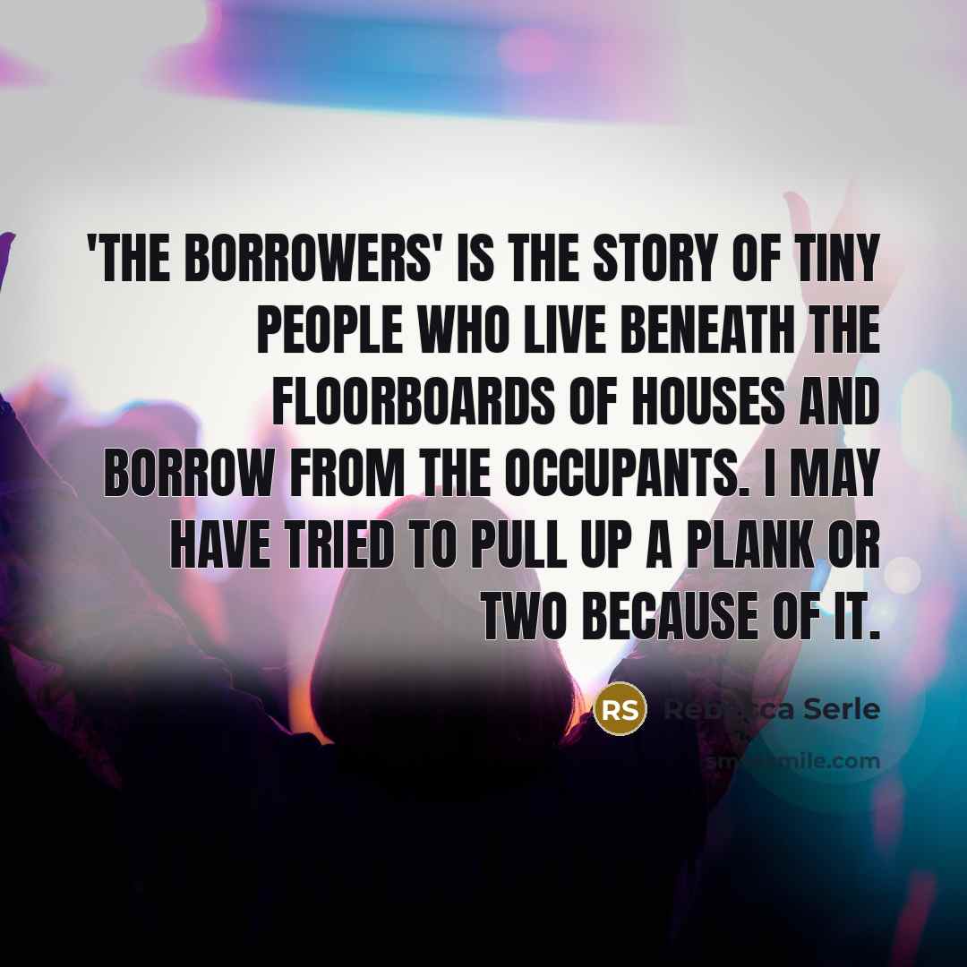 “'The Borrowers' is the story of tiny people who live…” quote by Rebecca Serle
