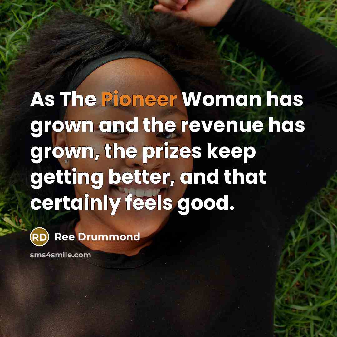 “As The Pioneer Woman has grown and the revenue has…” quote by Ree Drummond