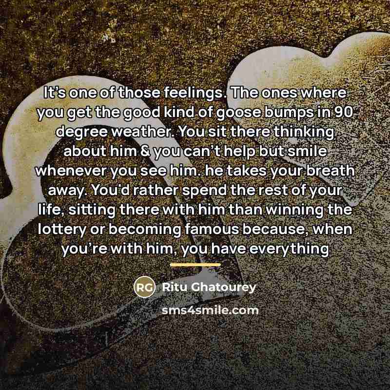 “It's one of those feelings. The ones where you get…” quote by Ritu Ghatourey