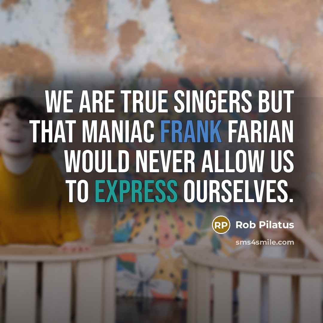 “We are true singers but that maniac Frank Farian would…” quote by Rob Pilatus