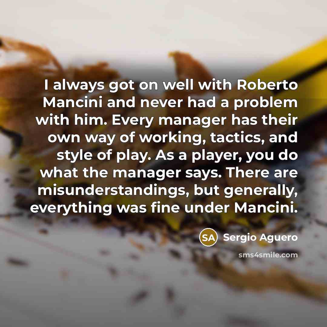 “I always got on well with Roberto Mancini and never…” quote by Sergio Aguero