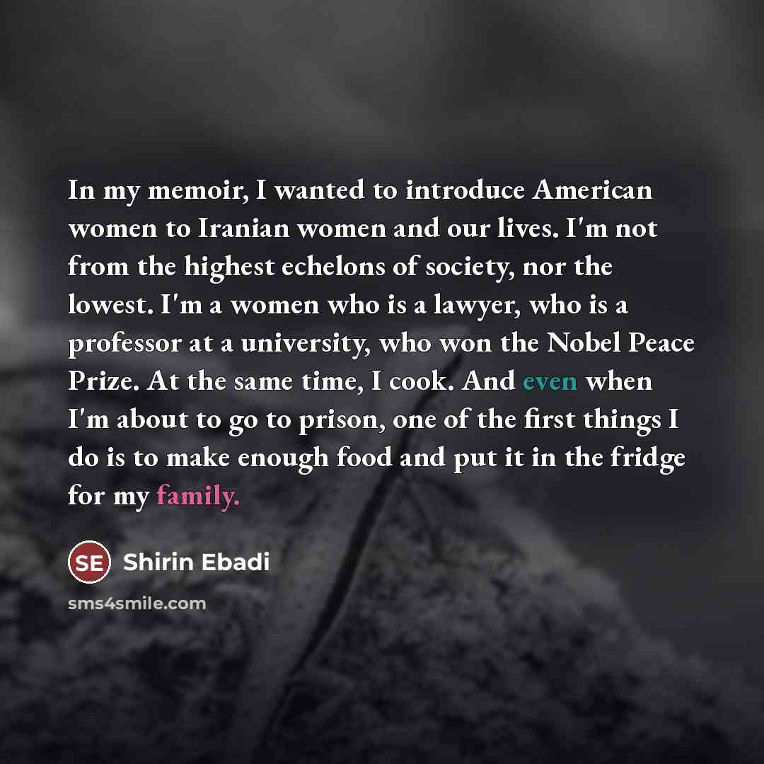 “In my memoir, I wanted to introduce American women to…” quote by Shirin Ebadi