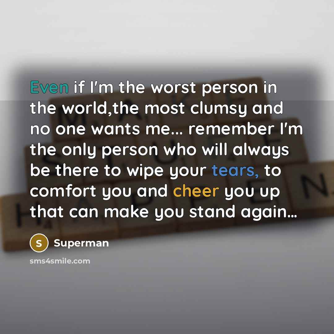 “Even if I'm the worst person in the world,the most…” quote by Superman