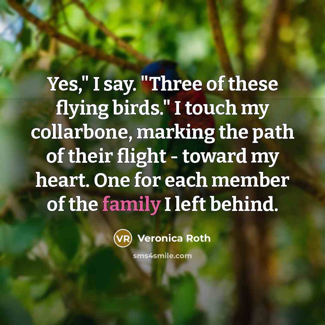 “Yes," I say. "Three of these flying birds." I touch…” quote by Veronica Roth