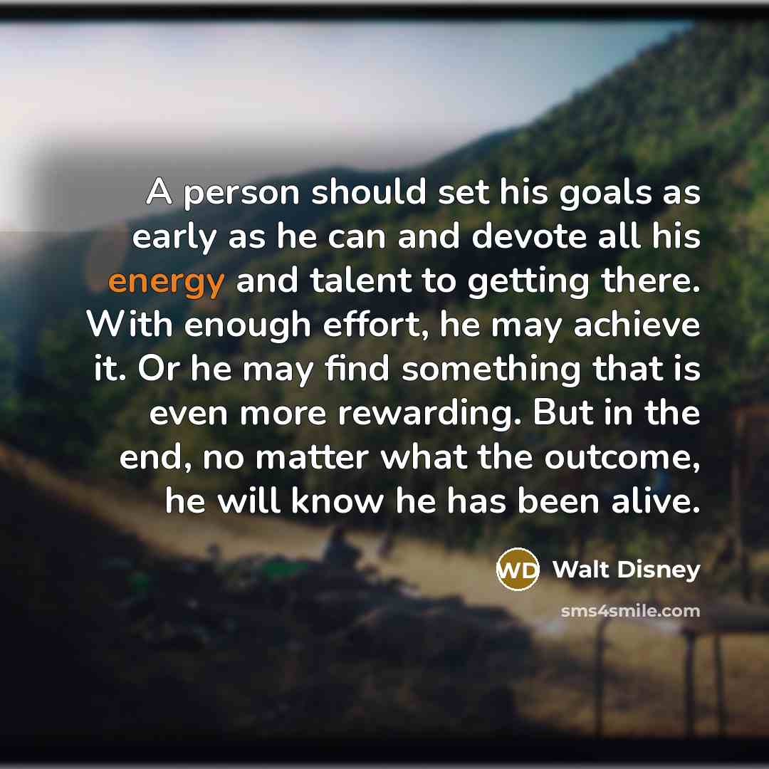 “A person should set his goals as early as he…” quote by Walt Disney