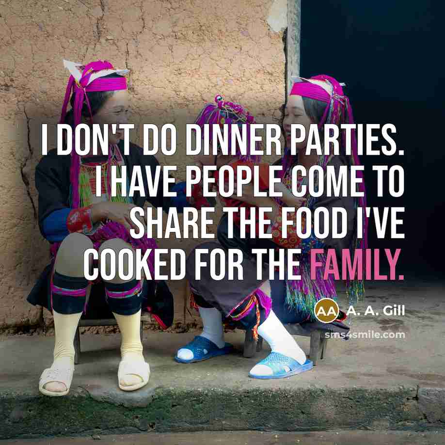 “I don't do dinner parties. I have people come to…” quote by A. A. Gill