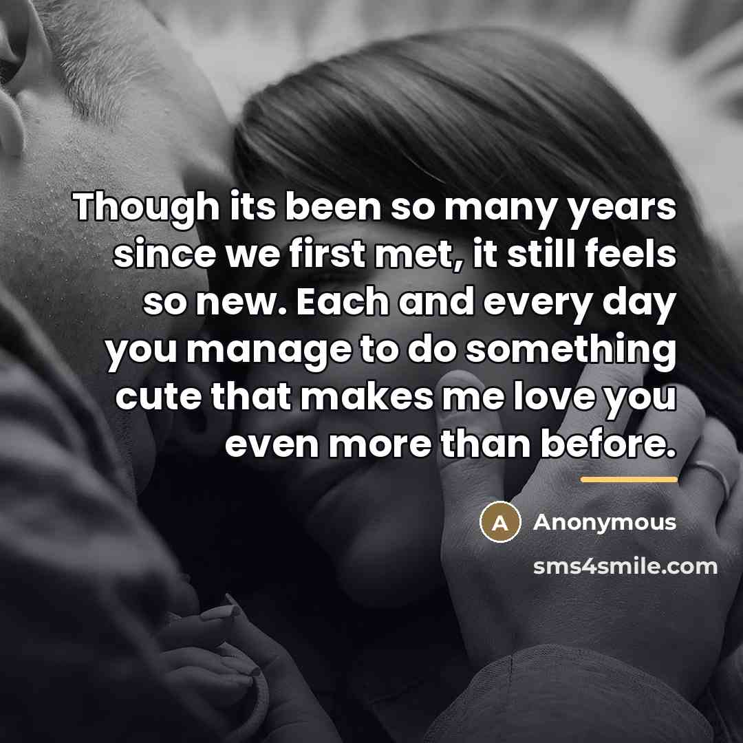 “Though its been so many years since we first met,…” quote by Anonymous