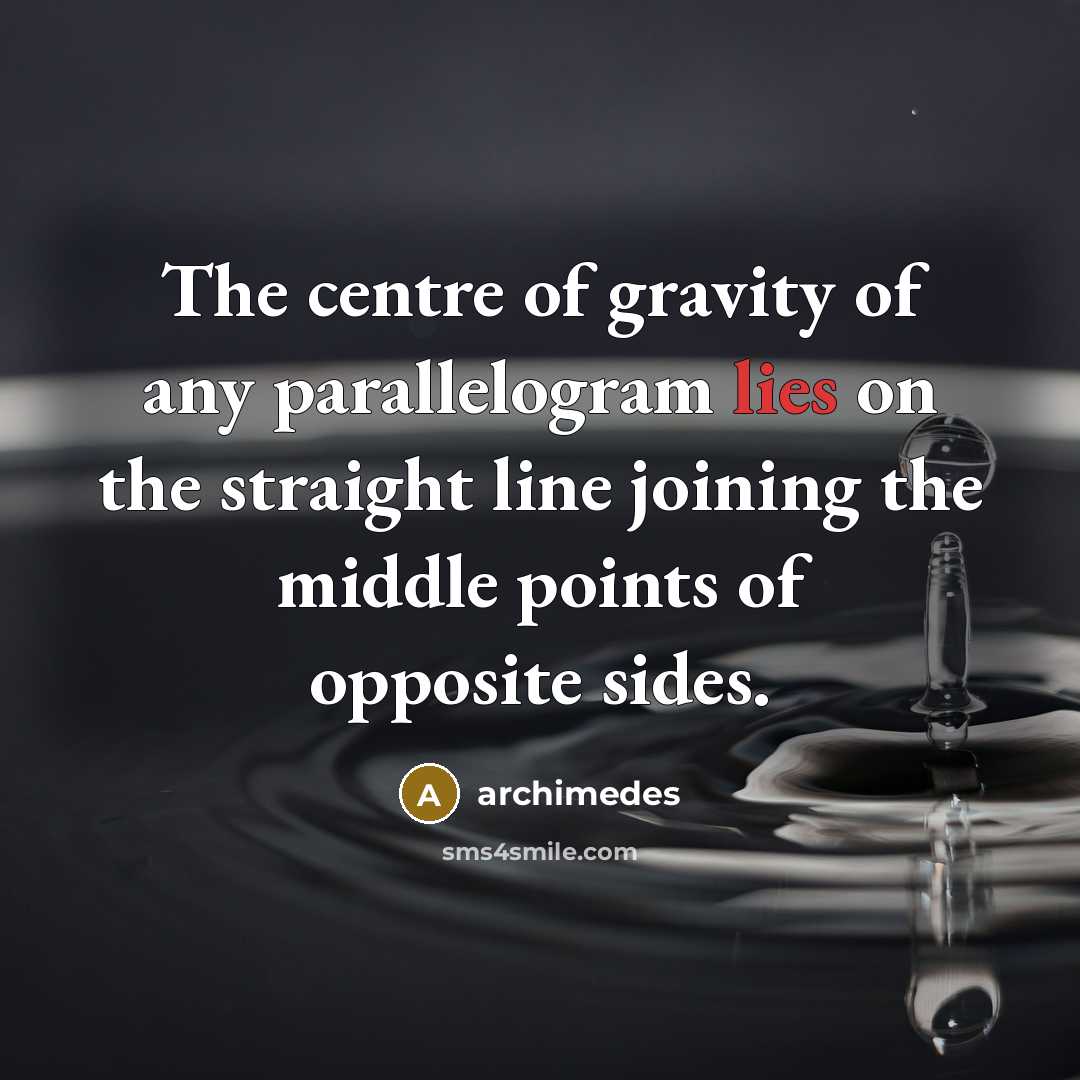 “The centre of gravity of any parallelogram lies on the…” quote by Archimedes