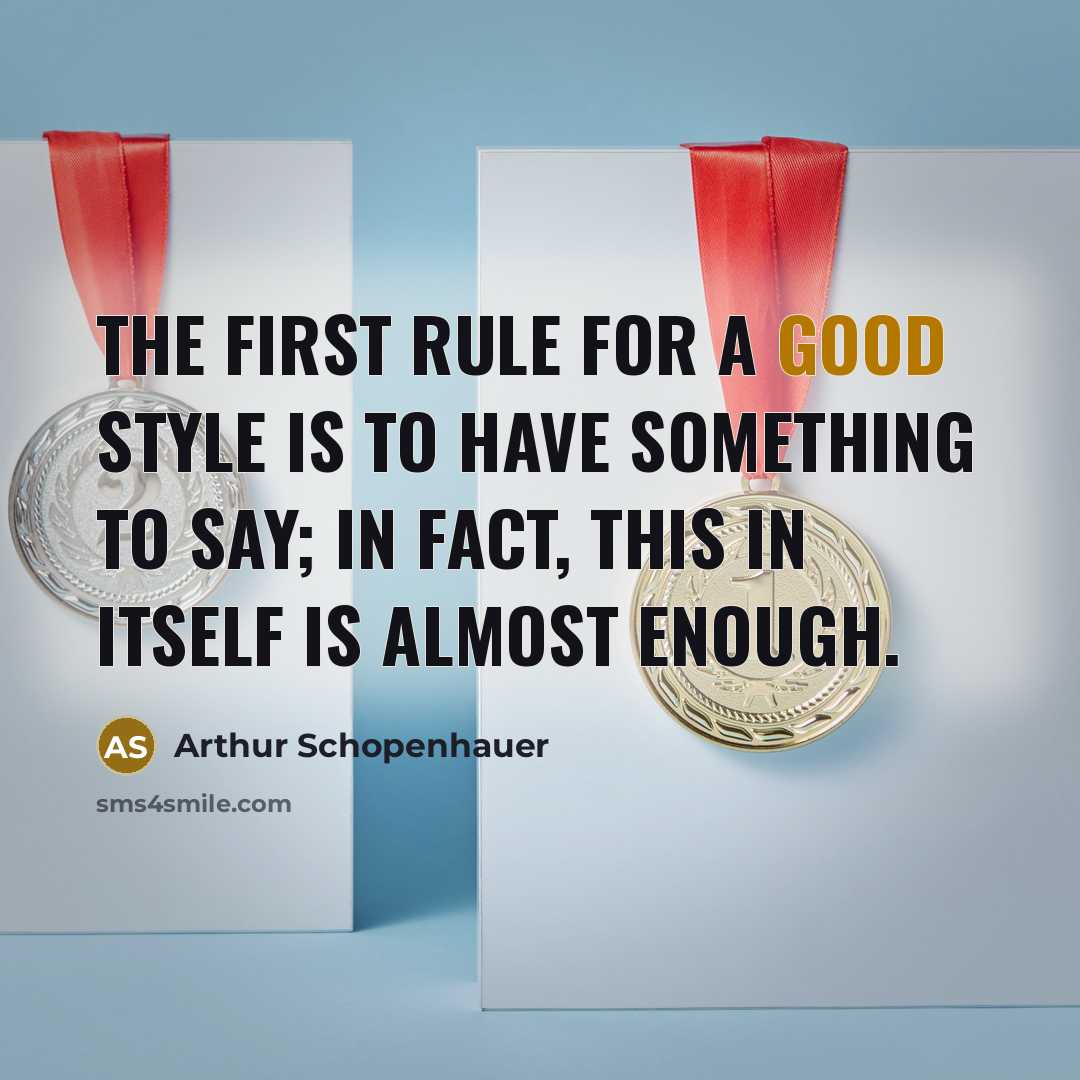 “The first rule for a good style is to have…” quote by Arthur Schopenhauer