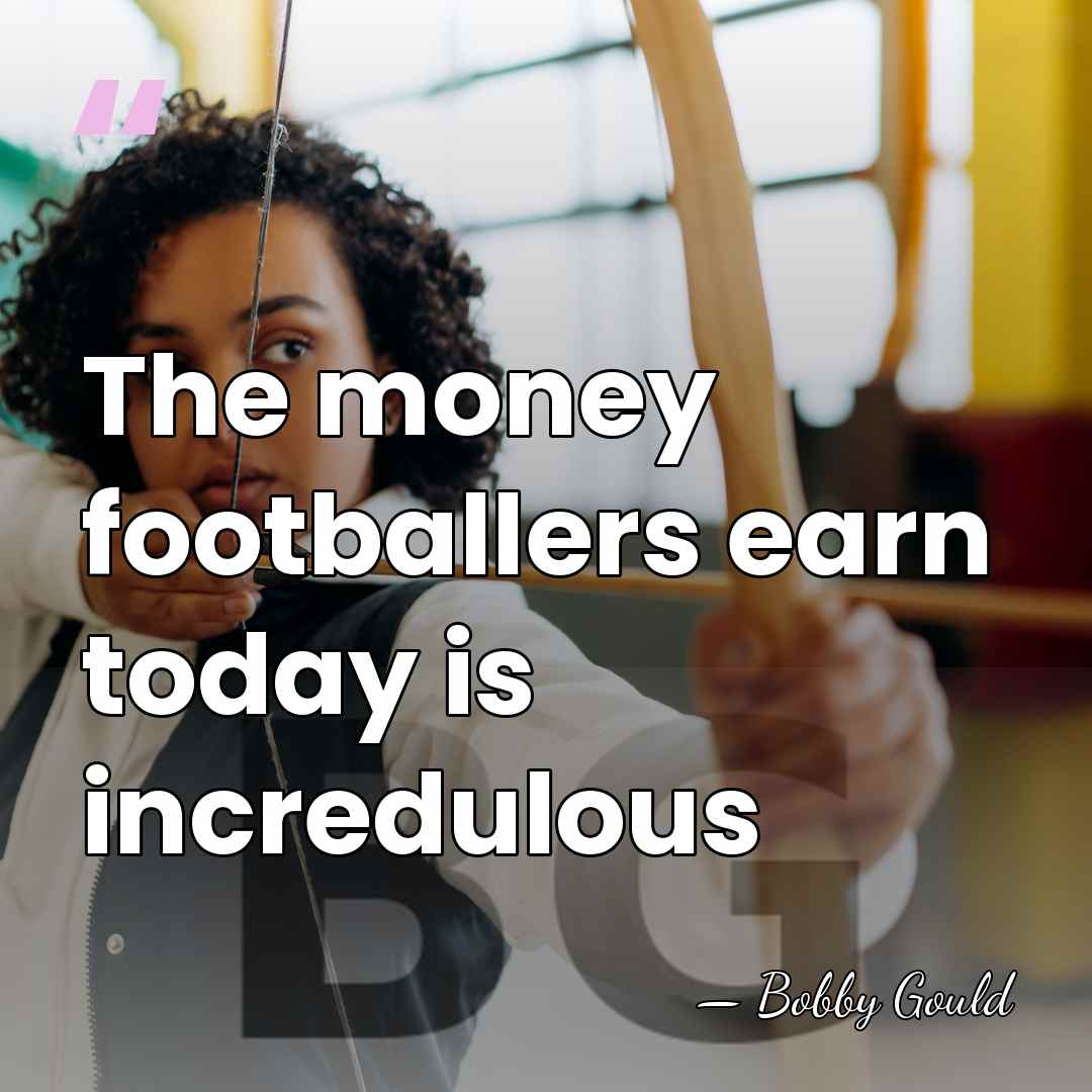 The money footballers earn today is incredulous - Bobby Gould