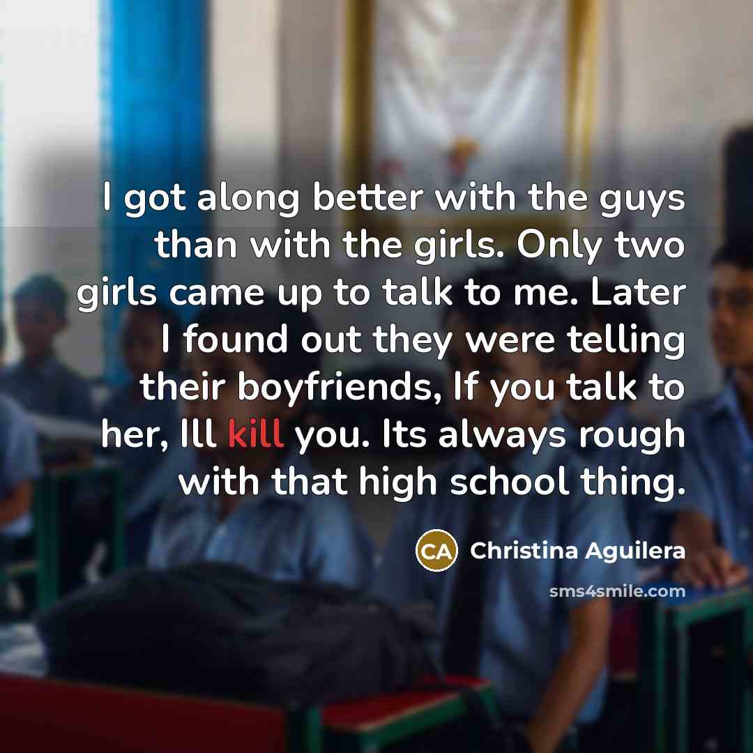 “I got along better with the guys than with the…” quote by Christina Aguilera