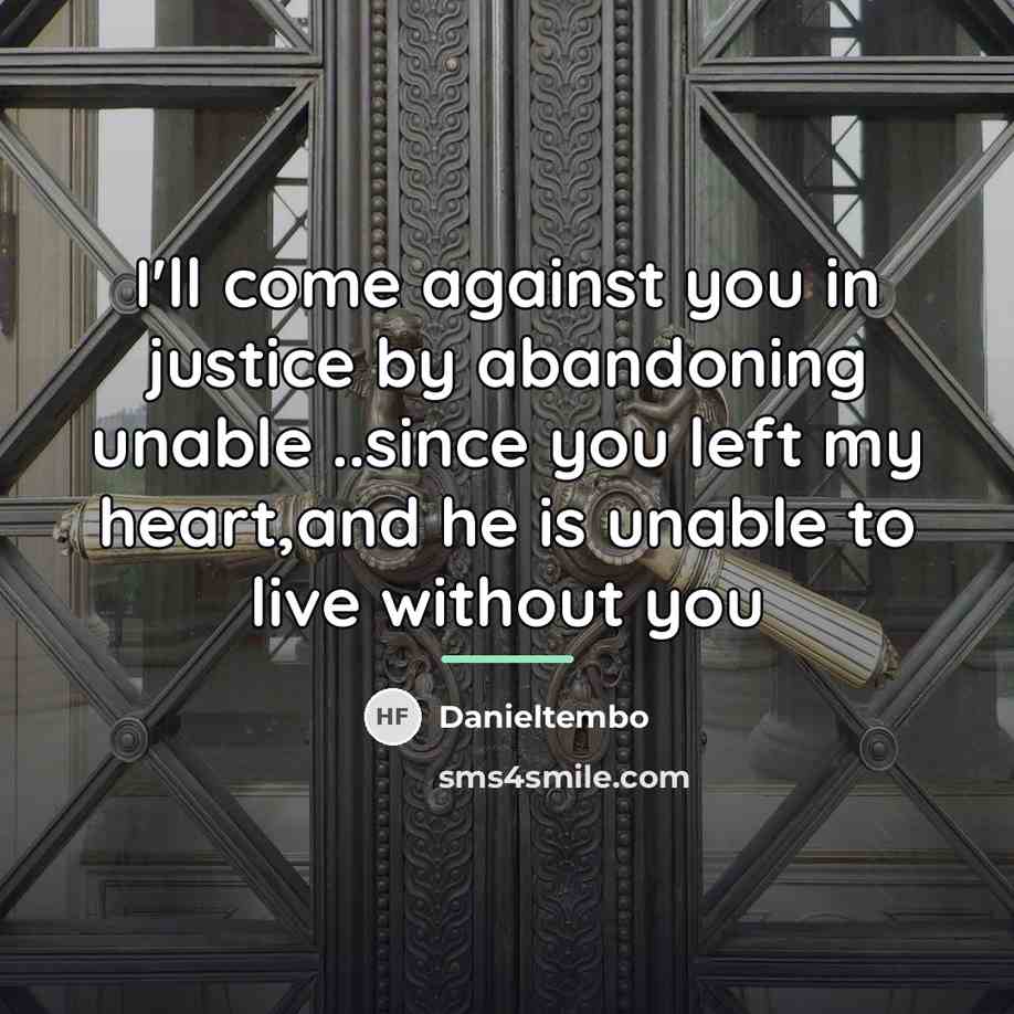 “I'll come against you in justice by abandoning unable ..since…” quote by Danieltembo