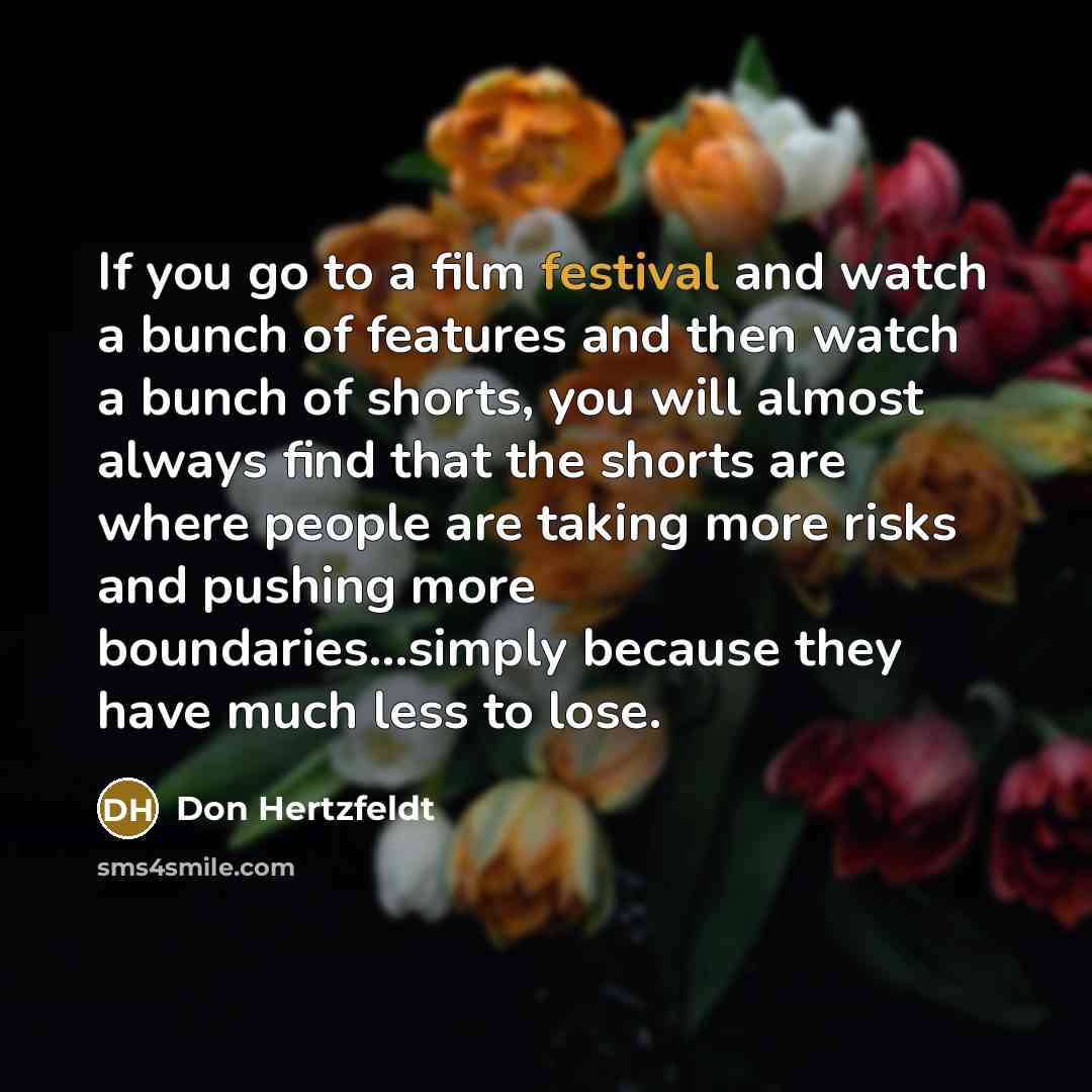 “If you go to a film festival and watch a…” quote by Don Hertzfeldt