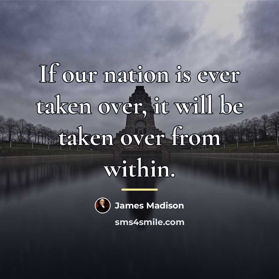 “If our nation is ever taken over, it will be…” quote by James Madison