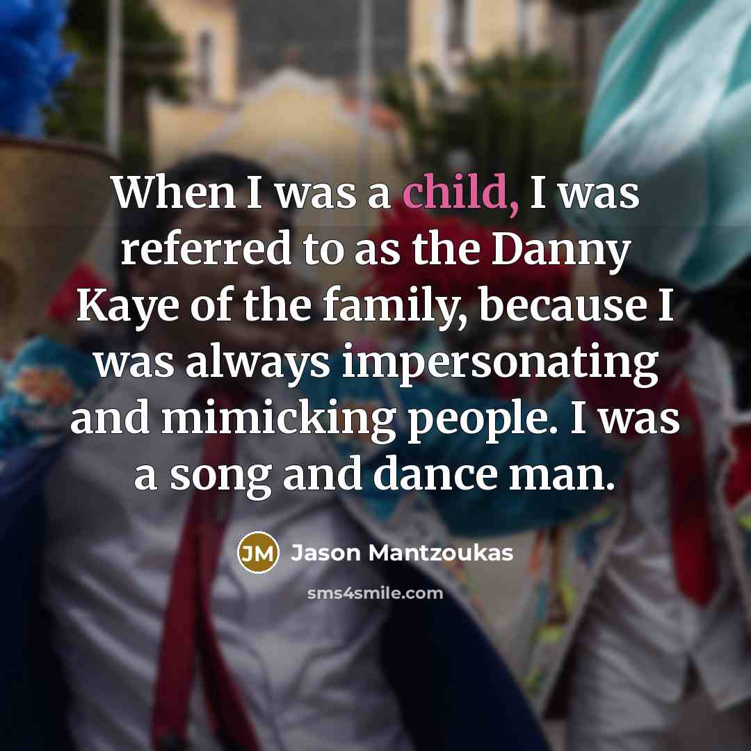 “When I was a child, I was referred to as…” quote by Jason Mantzoukas