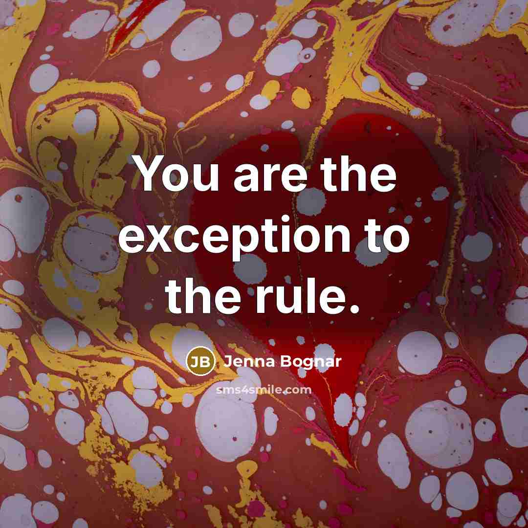 “You are the exception to the rule.…” quote by Jenna Bognar