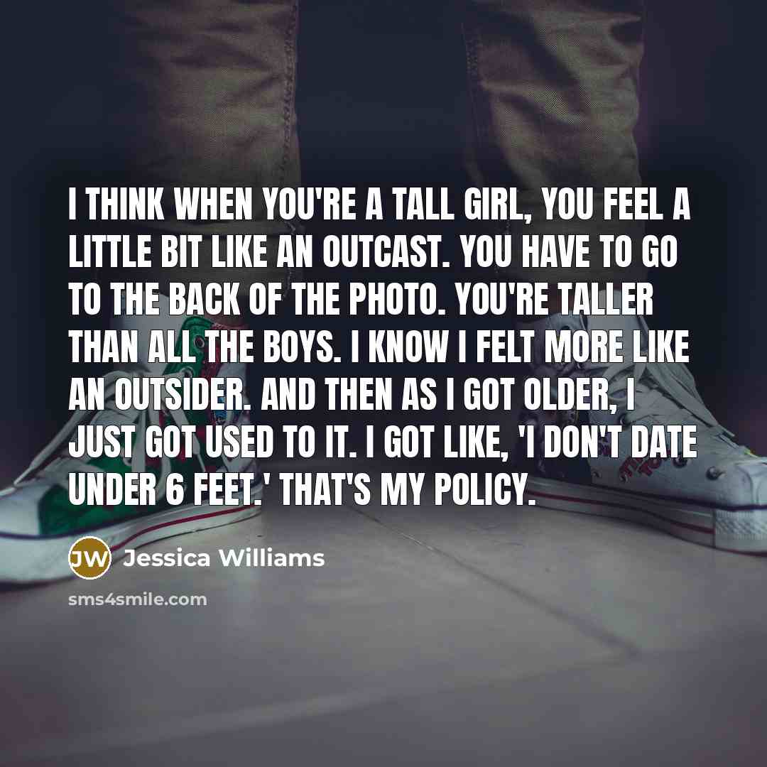 “I think when you're a tall girl, you feel a…” quote by Jessica Williams