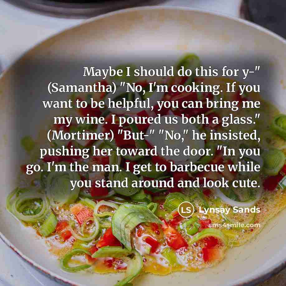 “Maybe I should do this for y-" (Samantha) "No, I'm…” quote by Lynsay Sands