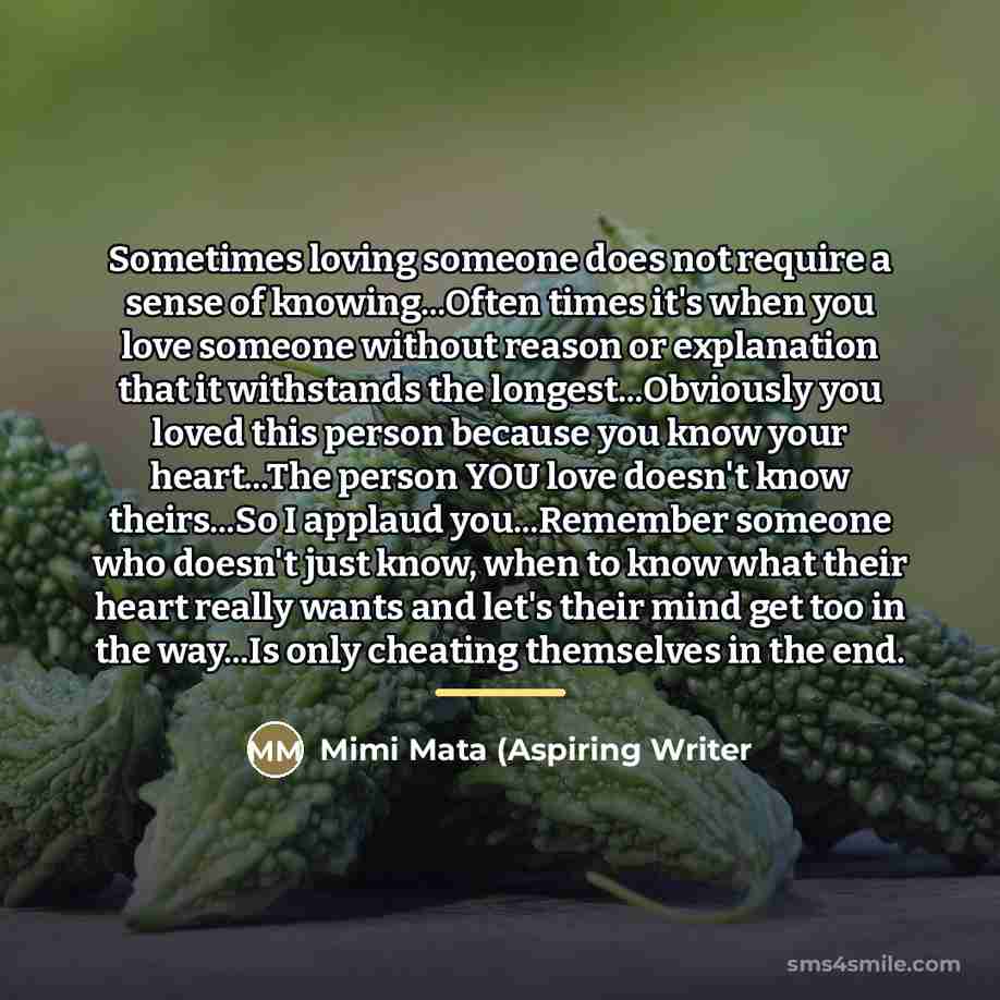 “Sometimes loving someone does not require a sense of knowing...Often…” quote by Mimi Mata (Aspiring Writer