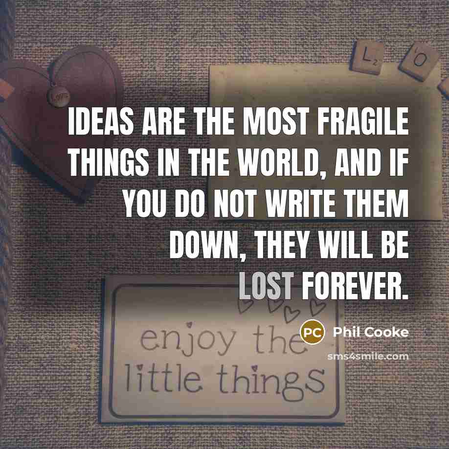 “Ideas are the most fragile things in the world, and…” quote by Phil Cooke