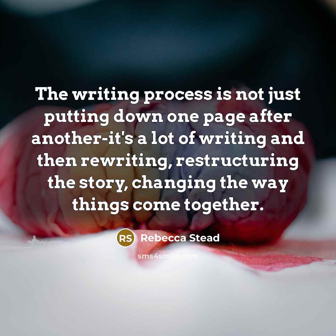 “The writing process is not just putting down one page…” quote by Rebecca Stead